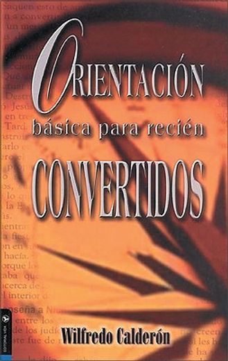 orientacion basica para recien convertidos (in Spanish)
