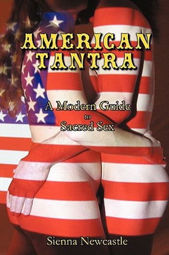 american tantra,a modern guide to sacred sex