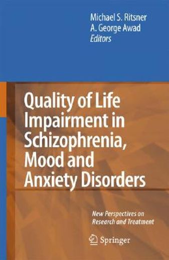 quality of life impairment in schizophrenia, mood and anxiety disorders,new perspectives on research and treatment