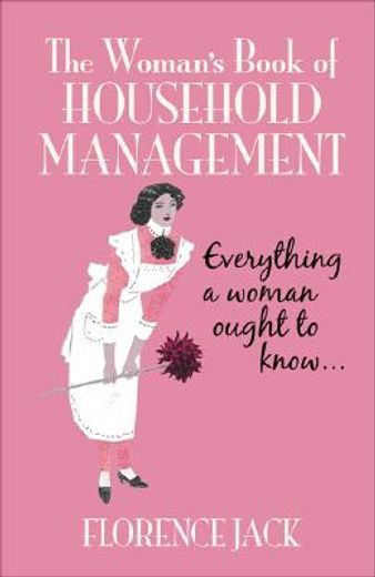 the woman´s book of household management,everything a woman ought to know