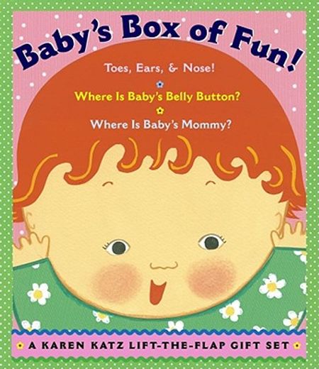 baby´s box of fun,toes, ears, & nose!/ where is baby´s belly button?/ where is baby´s mommy?