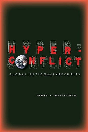 hyperconflict,globalization and insecurity (en Inglés)