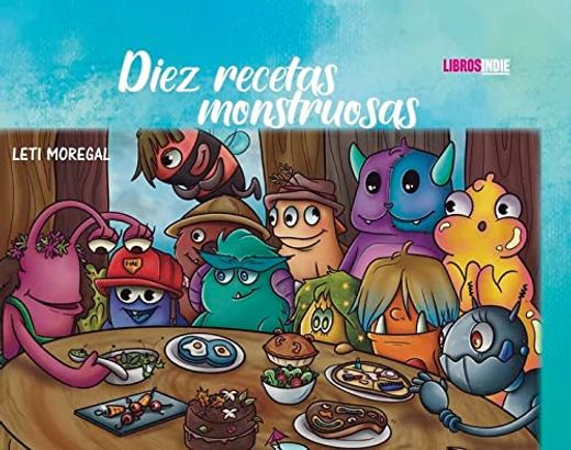 10 Recetas Monstruosas (in Spanish)
