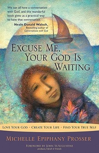 excuse me, your god is waiting,love your god, create your life, find your true self