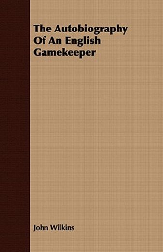 the autobiography of an english gamekeep