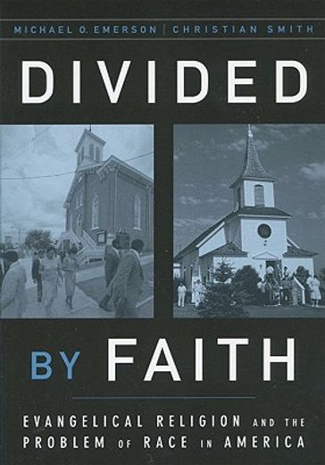 divided by faith,evangelical religion and the problem of race in america