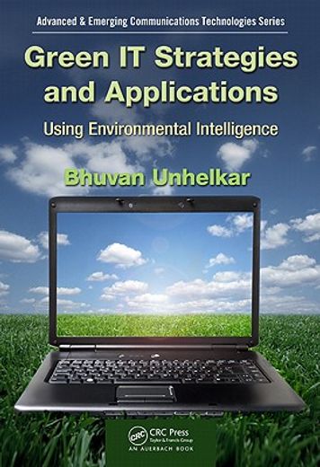 Green It Strategies and Applications: Using Environmental Intelligence (en Inglés)