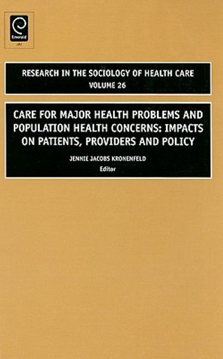 care for major health problems and population health concerns,impacts on patients, providers and policy