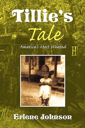 tillie´s tale,america´s most wanted