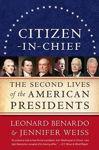 citizen-in-chief,the second lives of the american presidents (en Inglés)