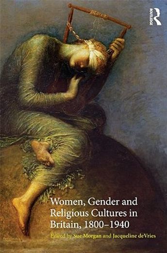 women, gender and religious cultures in britain, 1800-1940