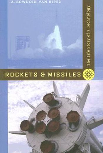 rockets and missiles,the life story of a technology