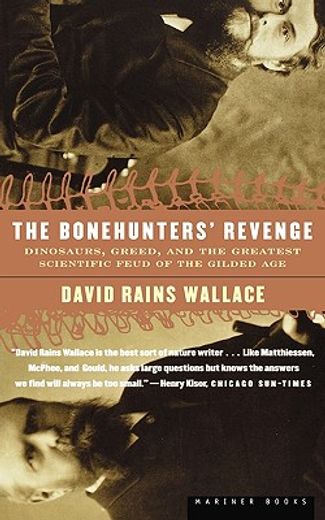 the bonehunters´ revenge,dinosaurs, greed, and the greatest scientific feud of the gilded age (en Inglés)