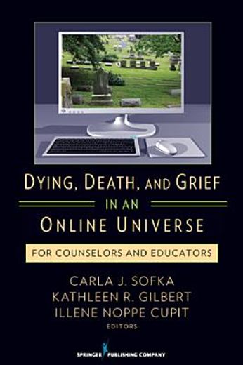 Dying, Death, and Grief in an Online Universe: For Counselors and Educators (in Catalá)