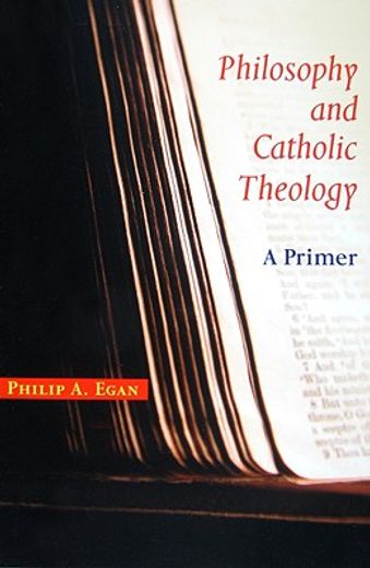 philosophy and catholic theology,a primer (en Inglés)