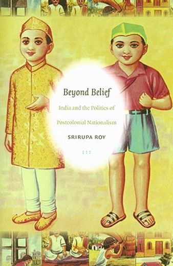 beyond belief,india and the politics of postcolonial nationalism