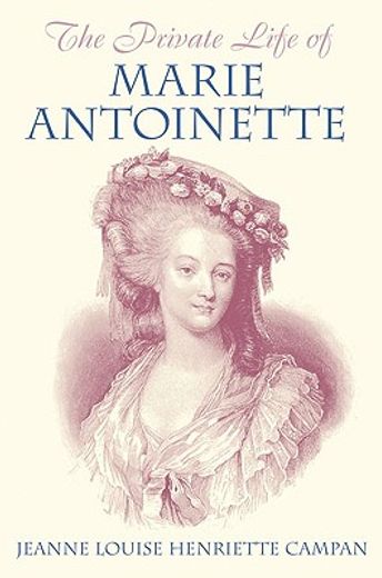 The Private Life of Marie Antoinette (en Inglés)