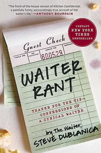 waiter rant,thanks for the tip--confessions of a cynical waiter (en Inglés)