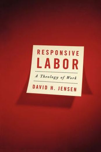 responsive labor,a theology of work