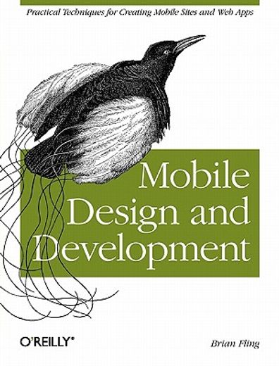 mobile design and development,practical concepts and techniques for creating mobile sites and web apps