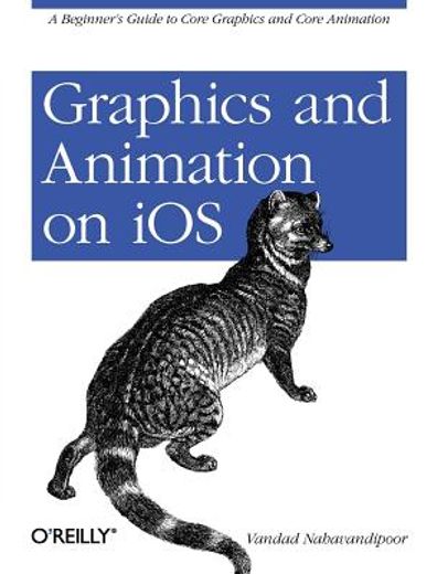graphics and animation on ios,a beginner`s guide to core graphics and core animation