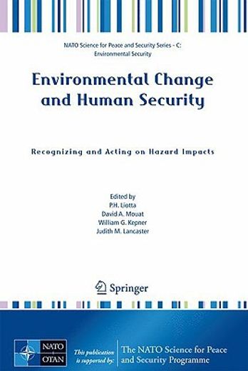 environmental change and human security,recognizing and acting on hazard impacts