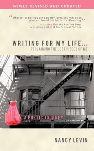 writing for my life, reclaiming the lost pieces of me,a poetic journey