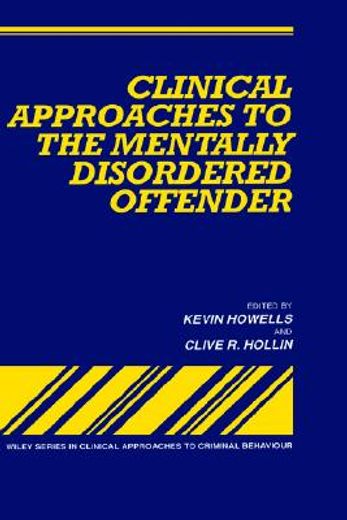 clinical approaches to the mentally disordered offender