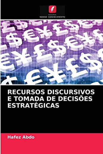 Recursos Discursivos e Tomada de Decisões Estratégicas (en Portugués)