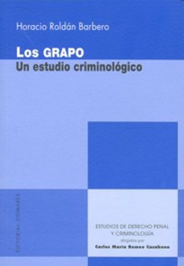 Grapo - un estudio criminologico (Estud.Der.Penal Y Criminol) (in Spanish)