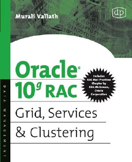 Oracle 10g Rac Grid, Services and Clustering (en Inglés)