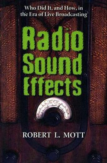 radio sound effects,who did it, and how, in the era of live broadcasting