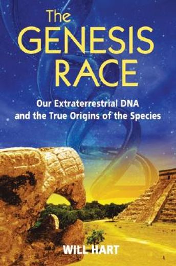 the genesis race,our extraterrestrial dna and the true origins of the species (in English)