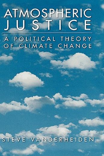 atmospheric justice,a political theory of climate change