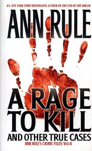 a rage to kill,and other true cases
