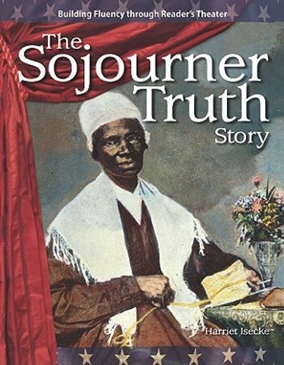 The Sojourner Truth Story (en Inglés)
