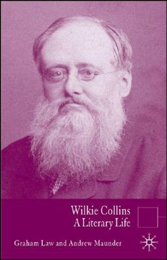 wilkie collins,a literary life