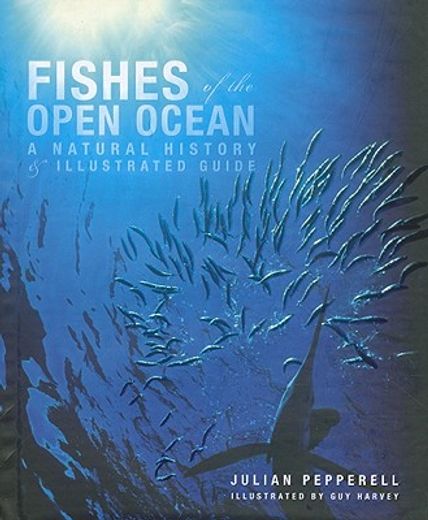 fishes of the open ocean,a natural history & illustrated guide