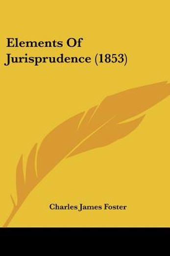elements of jurisprudence (1853)