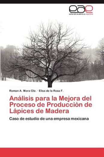 an lisis para la mejora del proceso de producci n de l pices de madera (in Spanish)