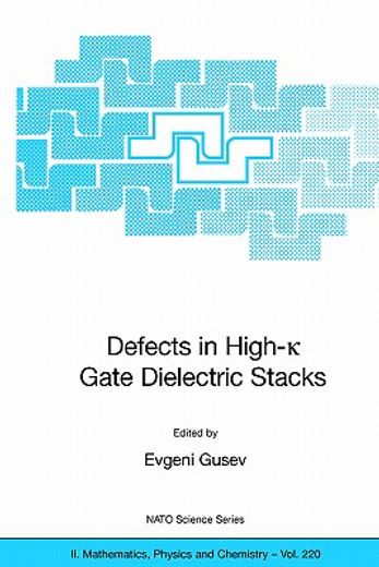 defects in high-k gate dielectric stacks,nano-electronic simiconductors devices