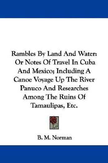 rambles by land and water: or notes of t
