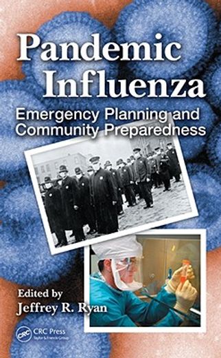 Pandemic Influenza: Emergency Planning and Community Preparedness (en Inglés)