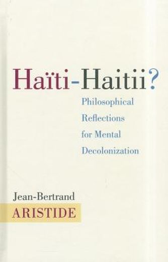 Haiti-Haitii: Philosophical Reflections for Mental Decolonization (in English)