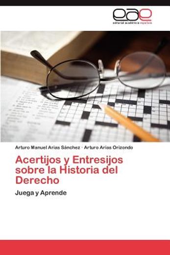 acertijos y entresijos sobre la historia del derecho (in Spanish)