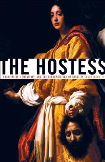 the hostess,hospitality, femininity, and the expropriation of identity