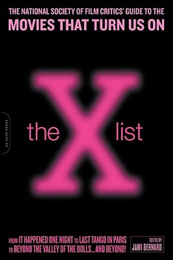 the x list,the national society of film critics´ guide to the movies that turn us on (en Inglés)