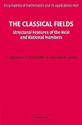 the classical fields,structural features of the real and rational numbers