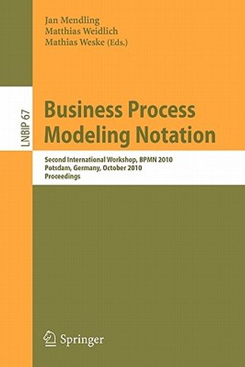 business process modeling notation,second international workshop, bpmn 2010, potsdam, germany, october 13-14, 2010 proceedings