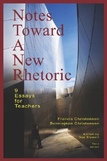 notes toward a new rhetoric,9 essays for teachers